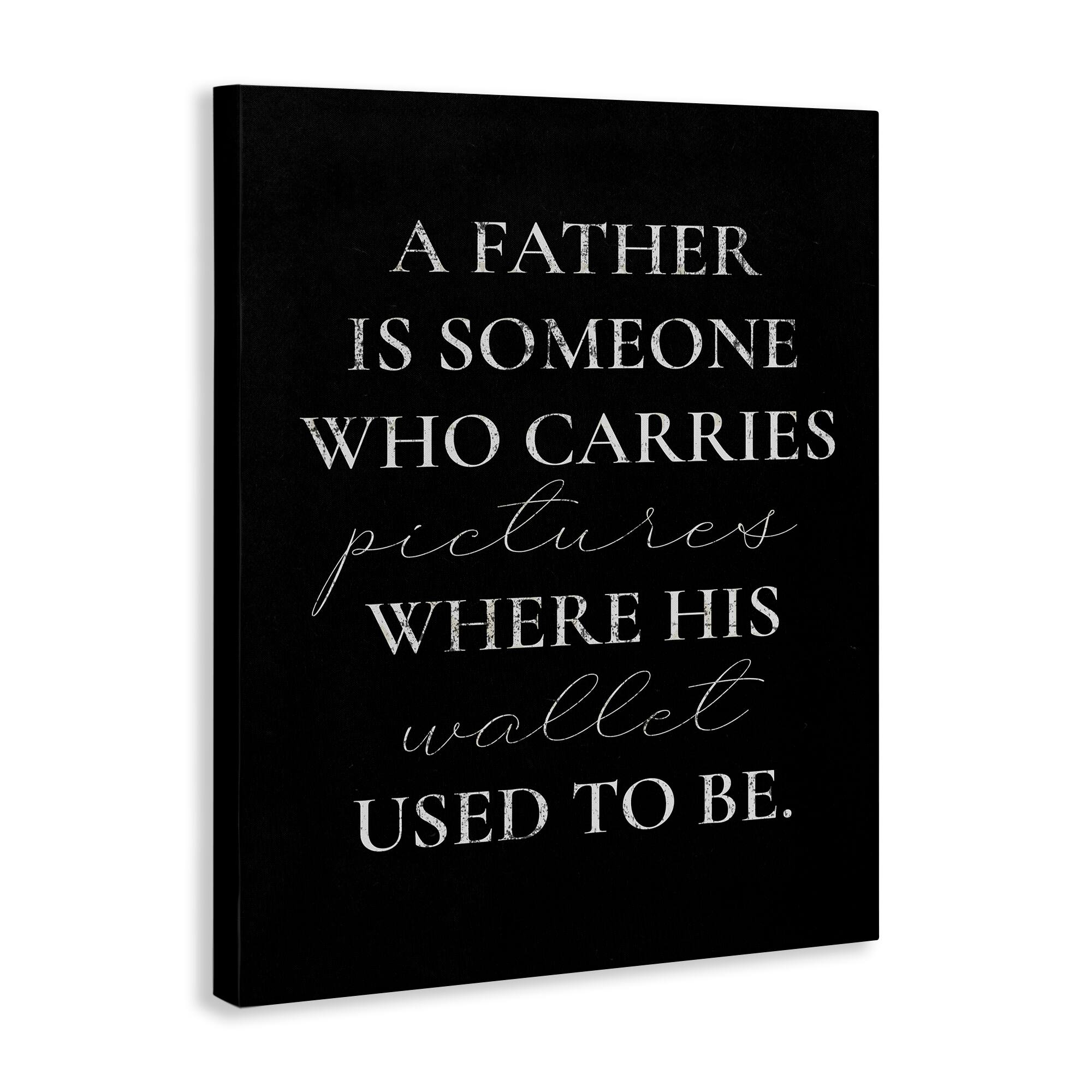 Stupell Industries Pictures Where Wallet Used To Be Father Canvas Wall Art